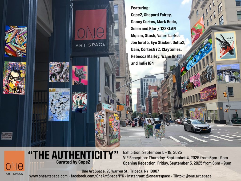 “The Authenticity,” Curated by Cope2 Featuring Shepard Fairey, Danny Cortes and Many more… at One Art Space, Tribeca, NY