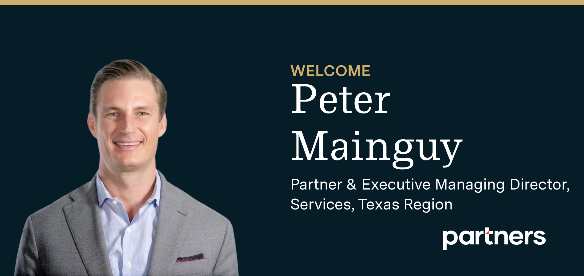 Peter Mainguy Joins Partners as Executive Managing Director, Services, Texas Region & Partner – adding to the Firm’s Substantial Growth and Momentum