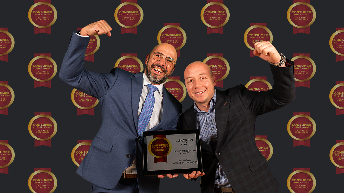 MAGNUS Construction Services Wins 2025 Consumer Choice Award for Insulation Contractors in Saskatoon