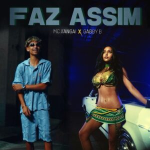 Gabby B Enters the Heart of Brazilian Funk With New Single ‘Faz Assim’ Featuring MC Xangai